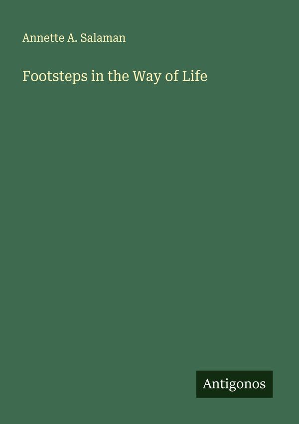 Footsteps in the Way of Life - Annette A. Salaman (Buch)