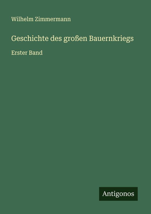 Geschichte des großen Bauernkriegs - Wilhelm Zimmermann (Buch)