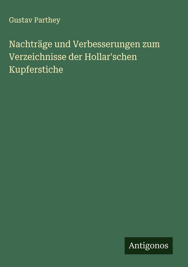 Nachträge und Verbesserungen zum Verzeichnisse der Hollarschen Kup...