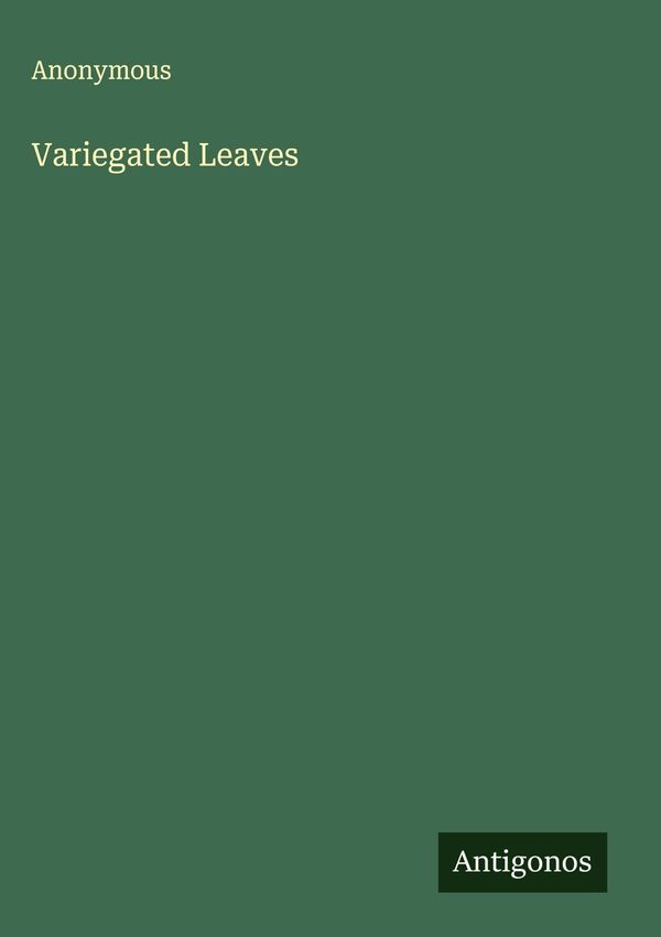 Variegated Leaves - Anonymous (Buch)