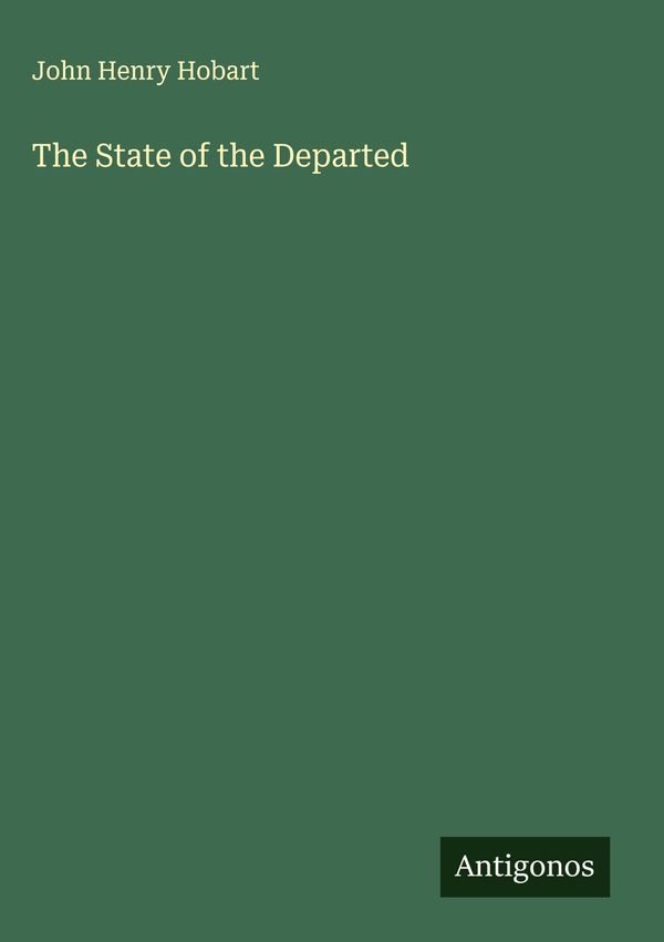 The State of the Departed - John Henry Hobart (Buch)