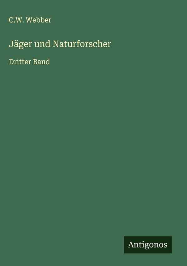 Jäger und Naturforscher - C. W. Webber (Buch)