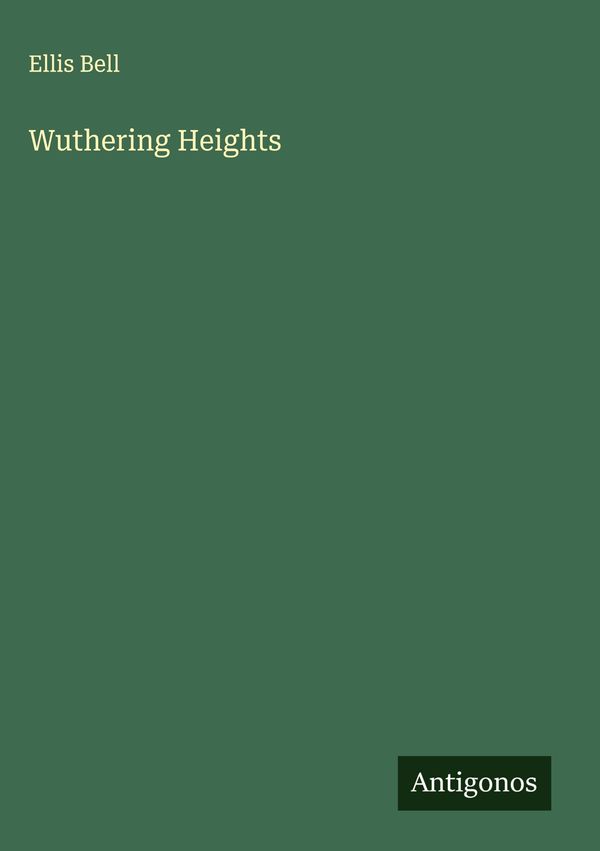 Wuthering Heights - Ellis Bell (Buch)