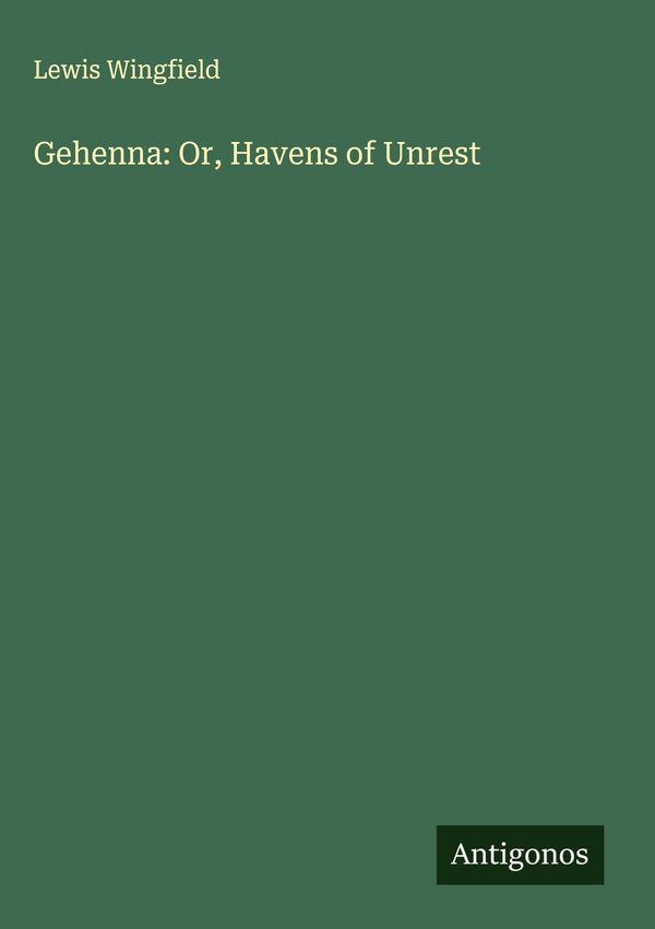 Gehenna: Or, Havens of Unrest - Lewis Wingfield (Buch)