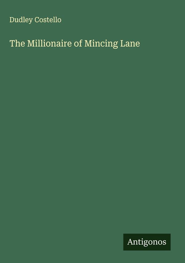 The Millionaire of Mincing Lane - Dudley Costello (Buch)