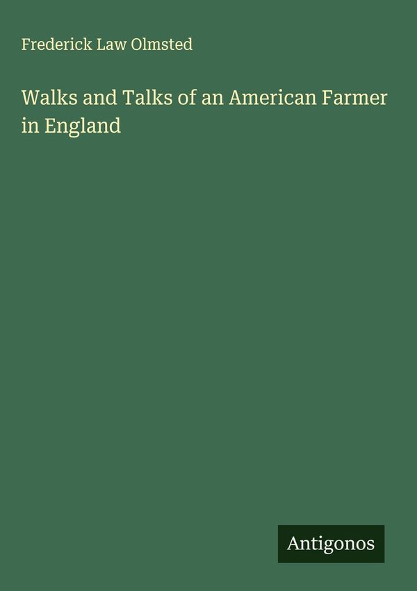 Walks and Talks of an American Farmer in England (Buch)
