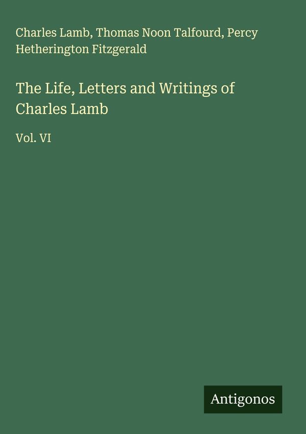 The Life, Letters and Writings of Charles Lamb - Charles Lamb (Buch)