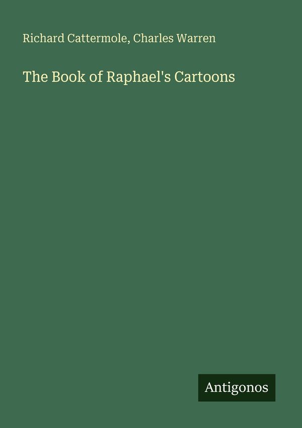 The Book of Raphaels Cartoons - Richard Cattermole (Buch)