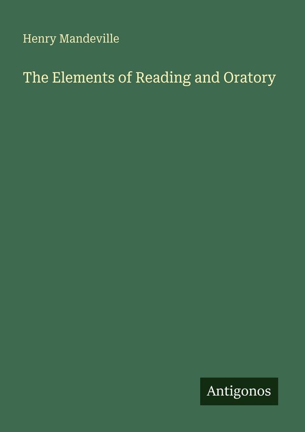 The Elements of Reading and Oratory - Henry Mandeville (Buch)
