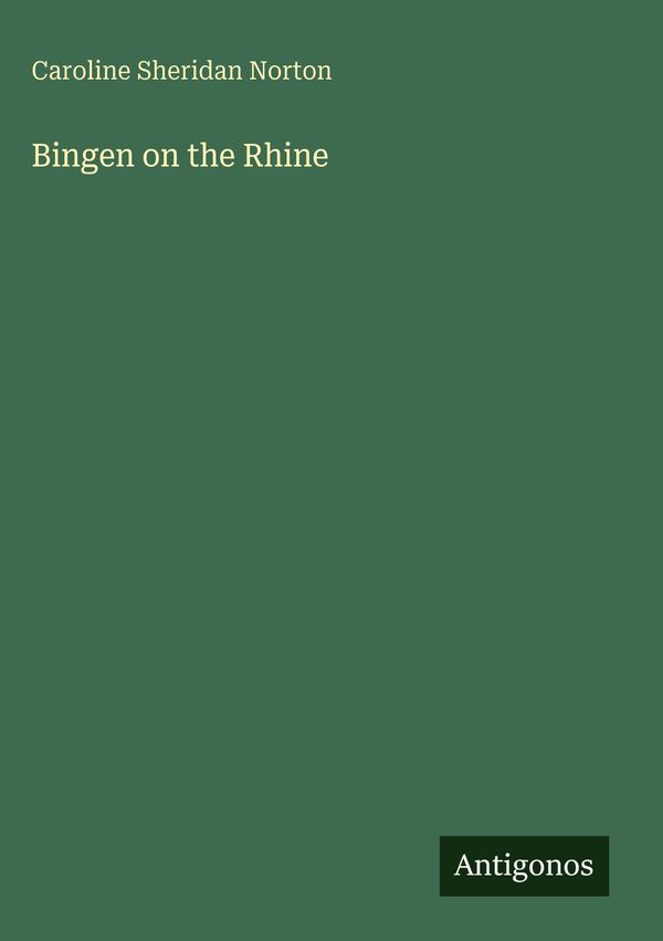 Bingen on the Rhine - Caroline Sheridan Norton (Buch)