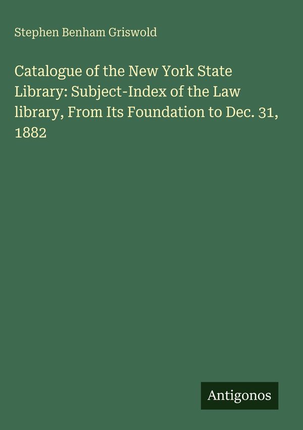Catalogue of the New York State Library: Subject-Index of the Law l...