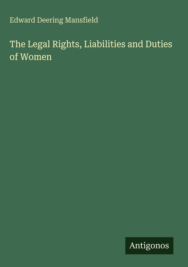 The Legal Rights, Liabilities and Duties of Women (Buch)