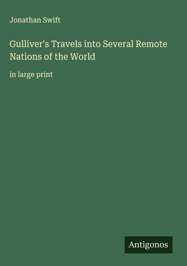 Gullivers Travels into Several Remote Nations of the World (Buch)