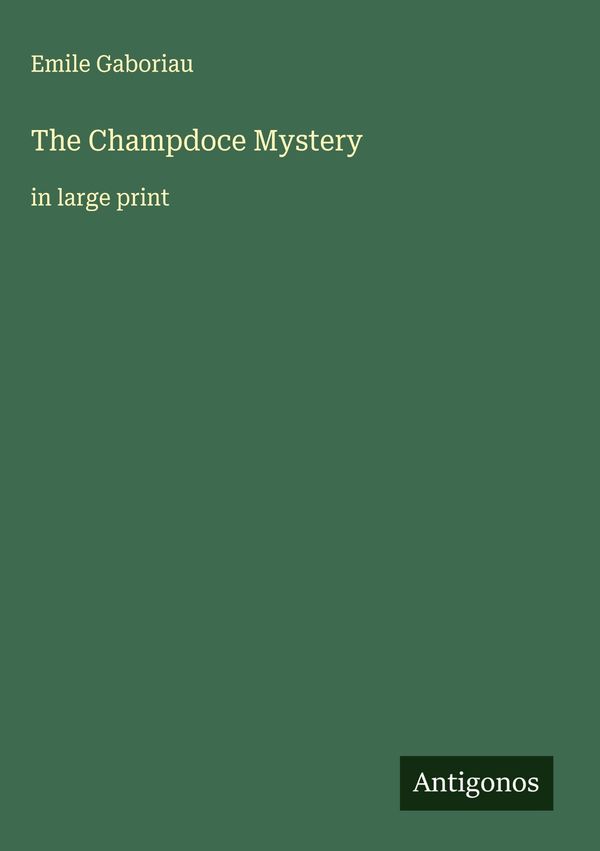 The Champdoce Mystery - Emile Gaboriau (Buch)