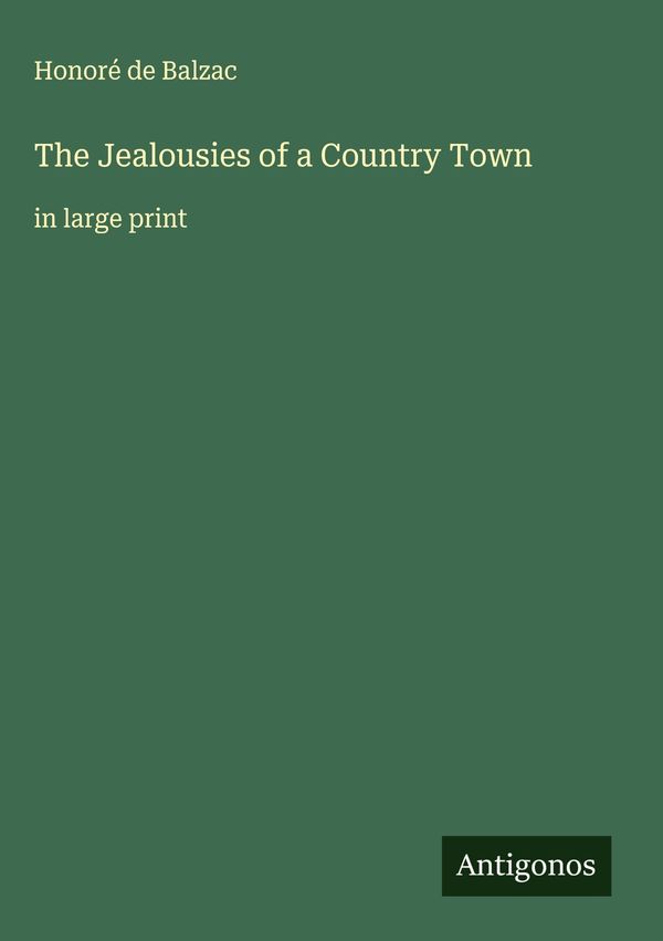 The Jealousies of a Country Town - Honoré de Balzac (Buch)