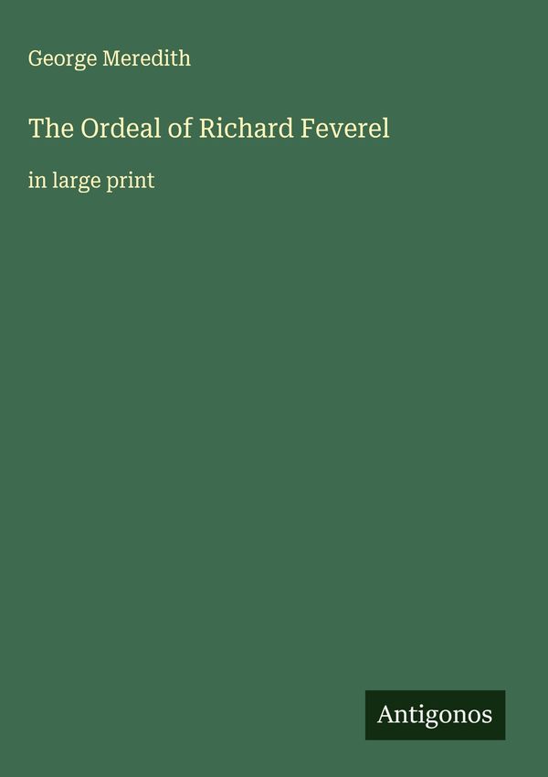 The Ordeal of Richard Feverel - George Meredith (Buch)
