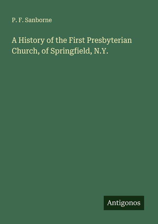 A History of the First Presbyterian Church, of Springfield, N.Y.