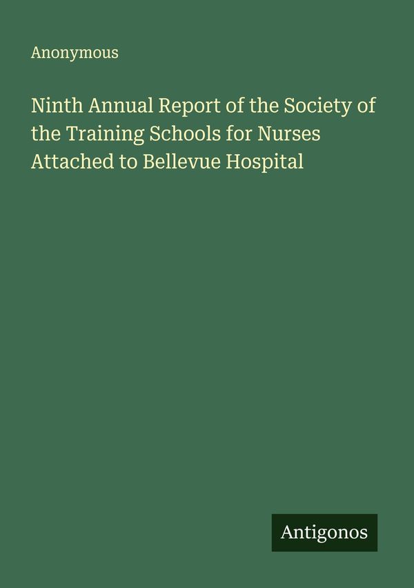 Ninth Annual Report of the Society of the Training Schools for Nurs...
