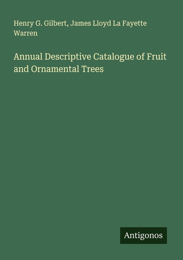 Annual Descriptive Catalogue of Fruit and Ornamental Trees (Buch)