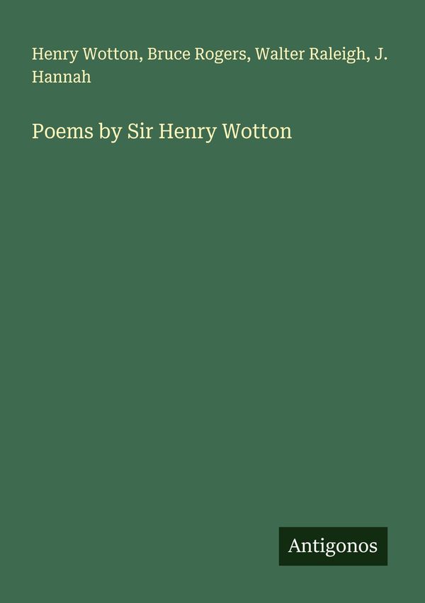 Poems by Sir Henry Wotton - Henry Wotton (Buch)