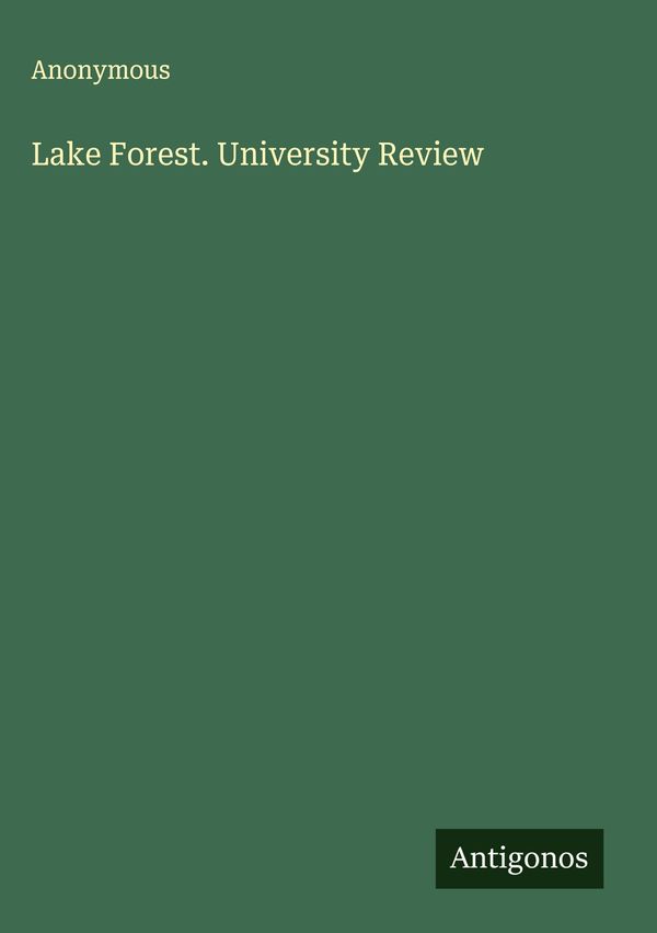 Lake Forest. University Review - Anonymous (Buch)