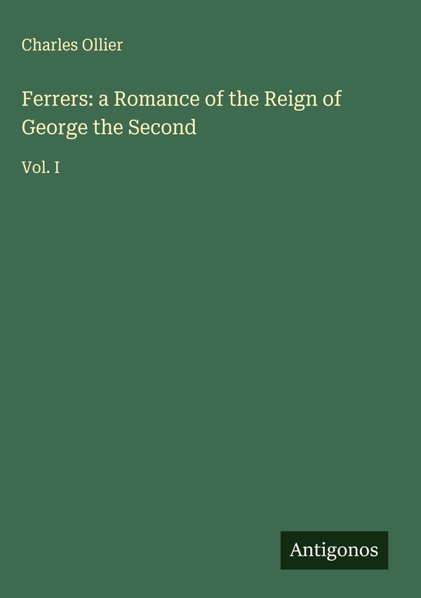 Ferrers: a Romance of the Reign of George the Second - Charles Ollier