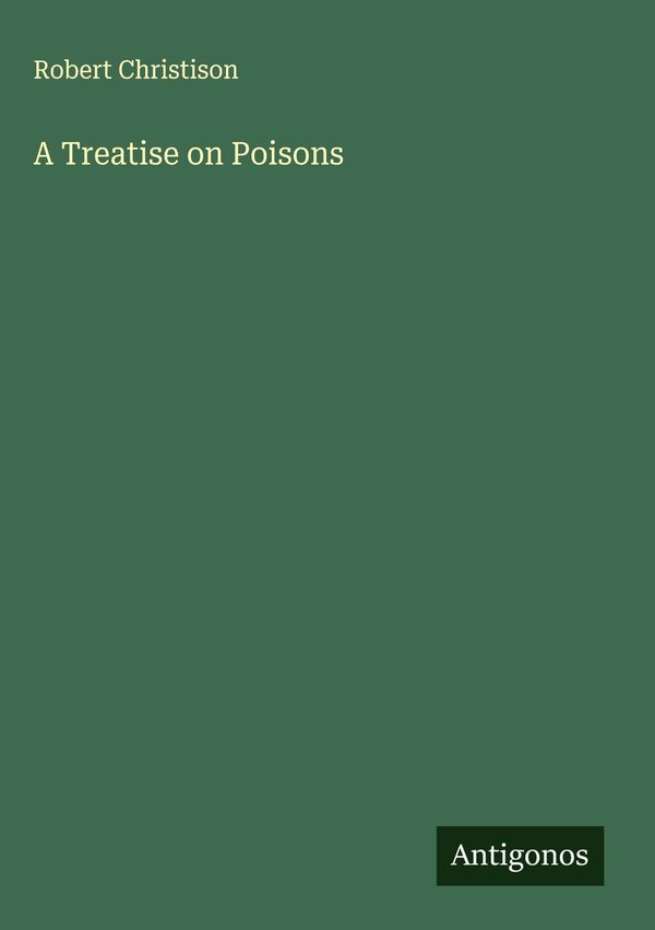 A Treatise on Poisons - Robert Christison (Buch)