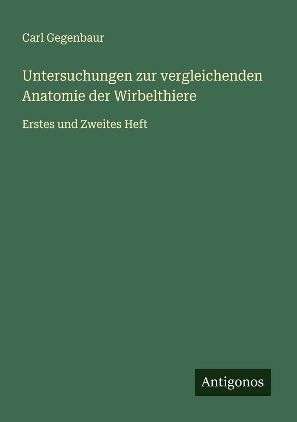 Untersuchungen zur vergleichenden Anatomie der Wirbelthiere (Buch)