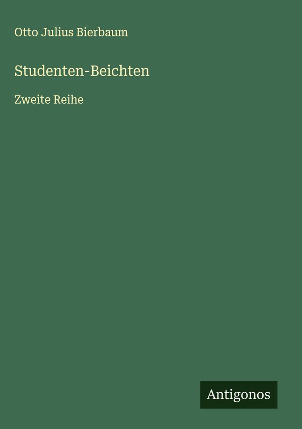 Studenten-Beichten - Otto Julius Bierbaum (Buch)