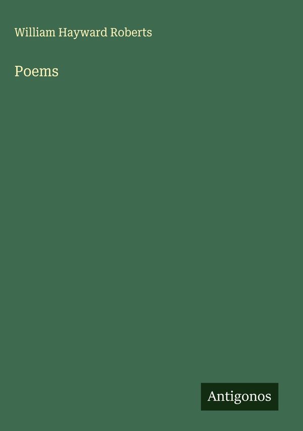 Poems - William Hayward Roberts (Buch)