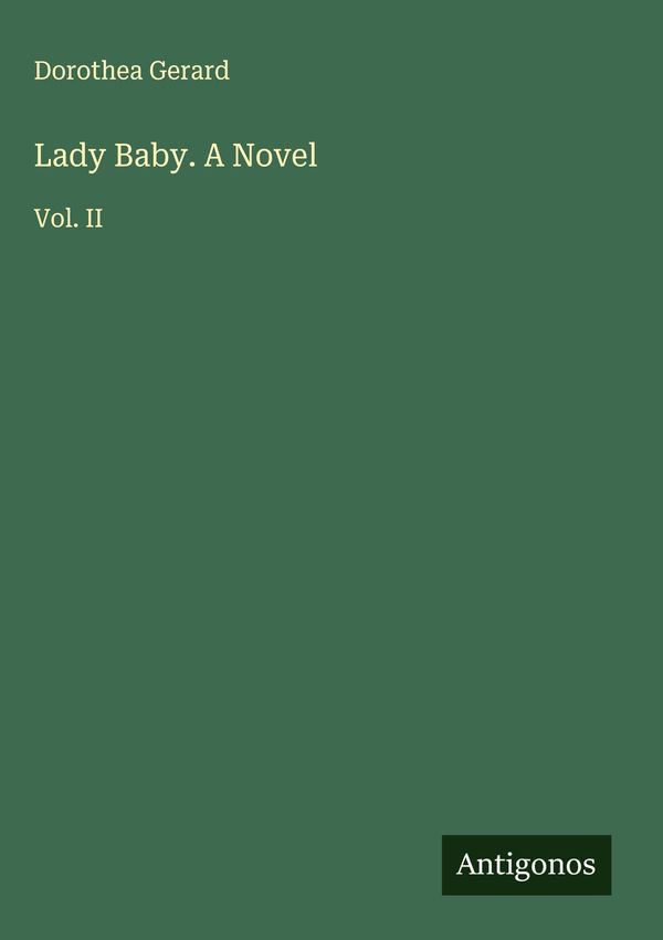 Lady Baby. A Novel - Dorothea Gerard (Buch)
