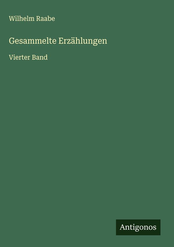 Gesammelte Erzählungen - Wilhelm Raabe (Buch)