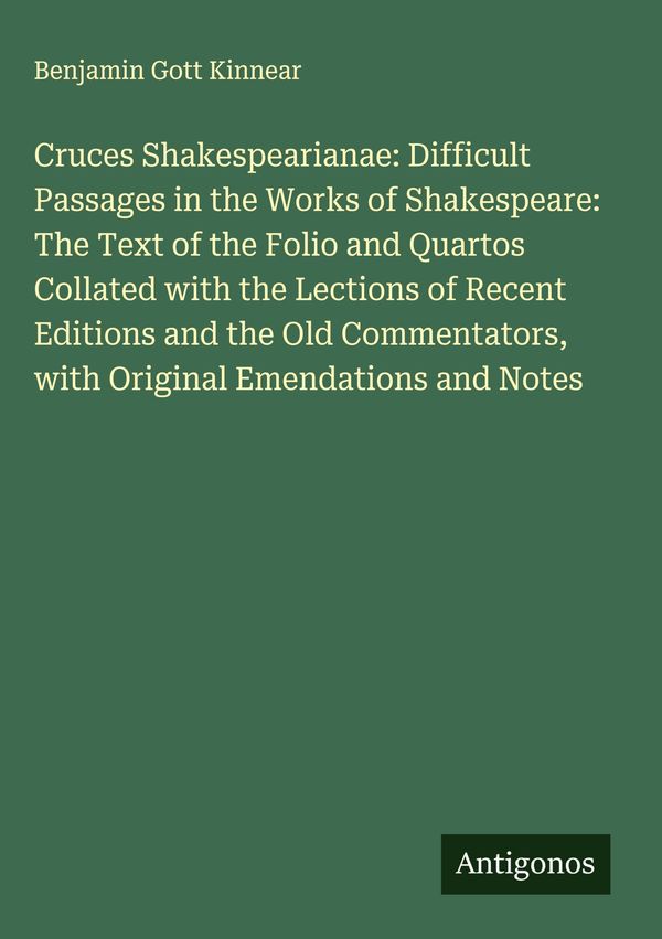 Cruces Shakespearianae: Difficult Passages in the Works of Shakespe...