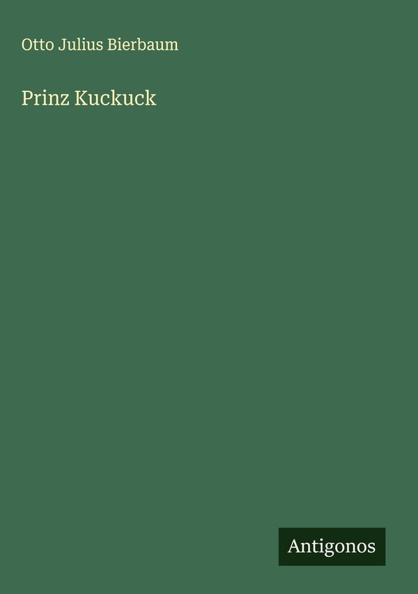 Prinz Kuckuck - Otto Julius Bierbaum (Buch)