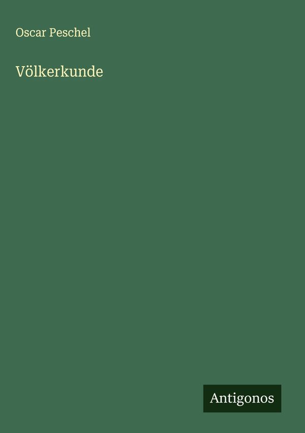 Völkerkunde - Oscar Peschel (Buch)