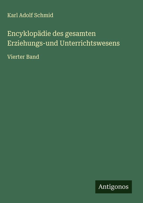 Encyklopädie des gesamten Erziehungs-und Unterrichtswesens (Buch)