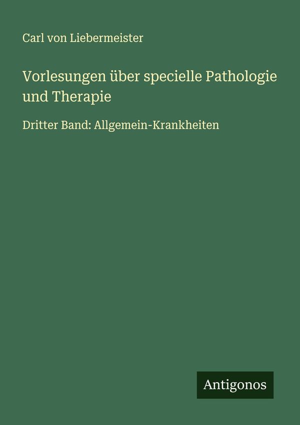 Vorlesungen über specielle Pathologie und Therapie (Buch)