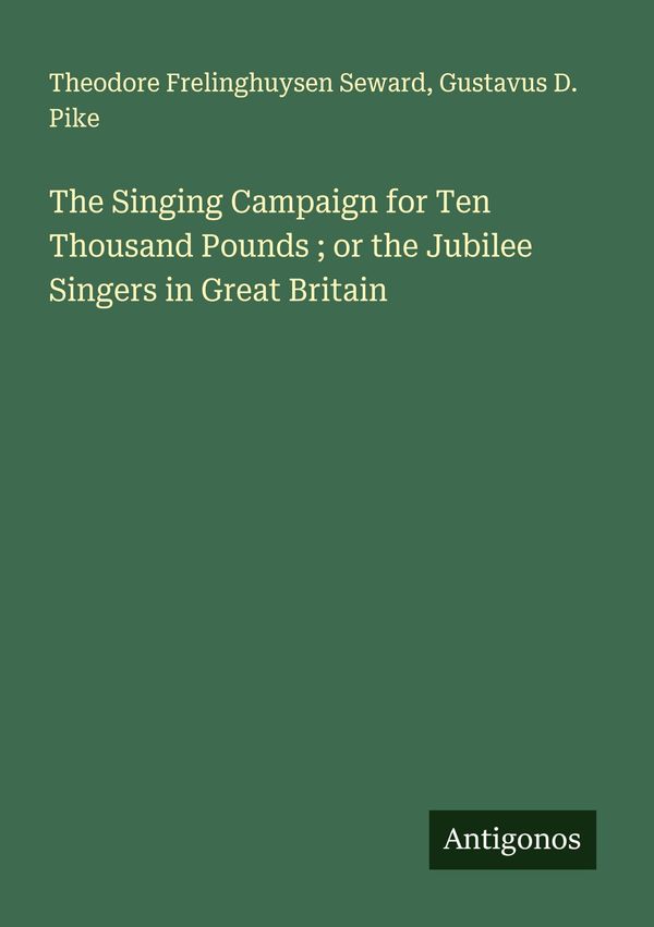 The Singing Campaign for Ten Thousand Pounds ; or the Jubilee Singe...