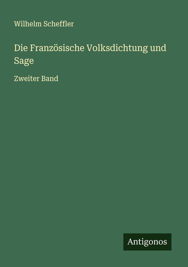 Die Französische Volksdichtung und Sage - Wilhelm Scheffler (Buch)