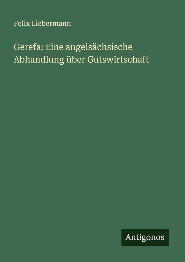 Gerefa: Eine angelsächsische Abhandlung über Gutswirtschaft (Buch)