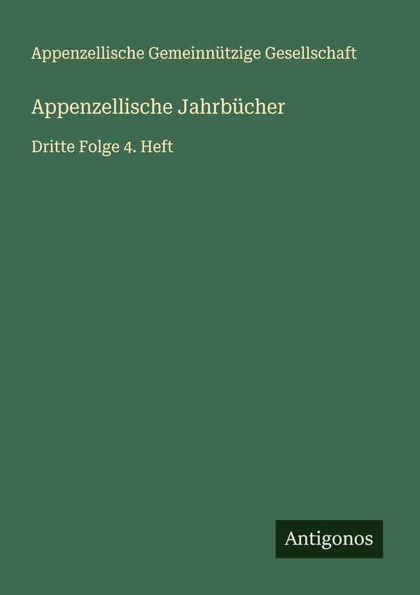 Appenzellische Jahrbücher - Appenzellische Gemeinnützige Gesellschaft