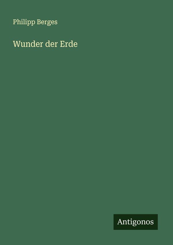 Wunder der Erde - Philipp Berges (Buch)