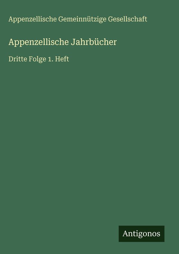 Appenzellische Jahrbücher - Appenzellische Gemeinnützige Gesellschaft