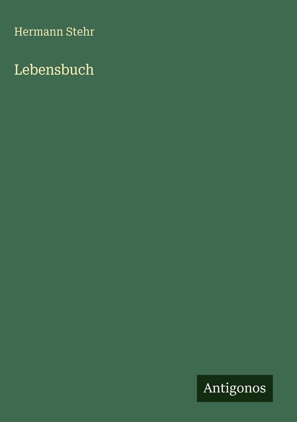 Lebensbuch - Hermann Stehr (Buch)