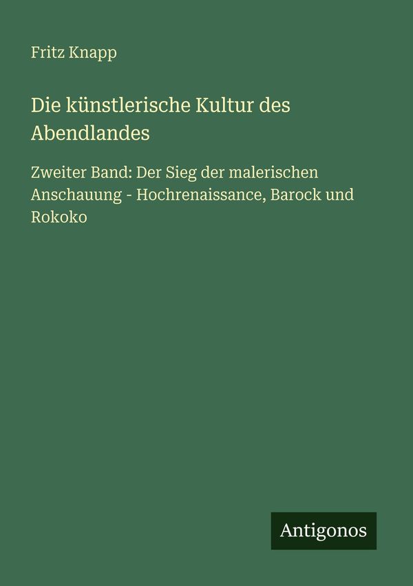 Die künstlerische Kultur des Abendlandes - Fritz Knapp (Buch)