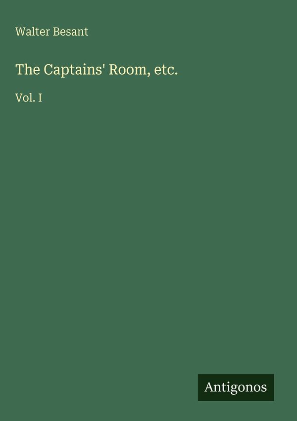 The Captains Room, etc. - Walter Besant (Buch)