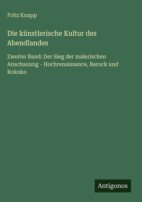 Die künstlerische Kultur des Abendlandes - Fritz Knapp (Buch)