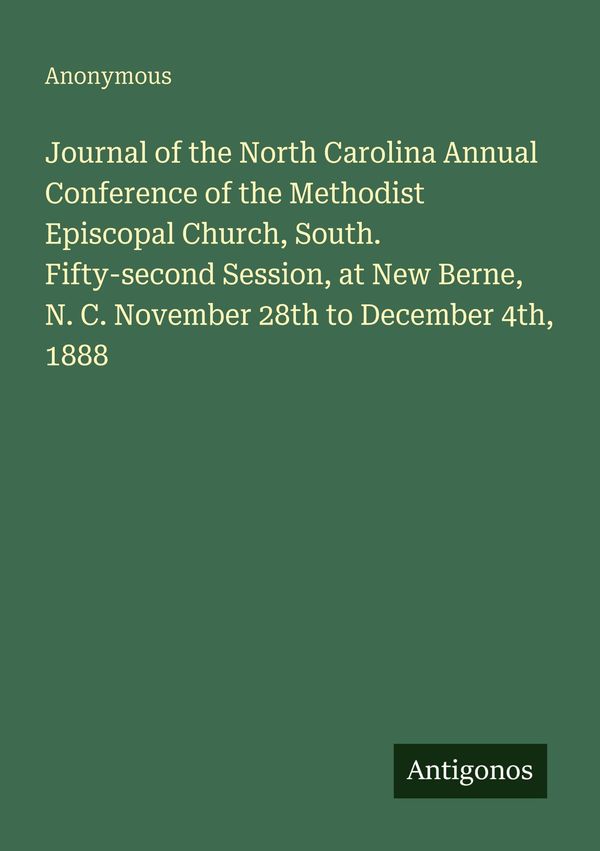 Journal of the North Carolina Annual Conference of the Methodist Ep...