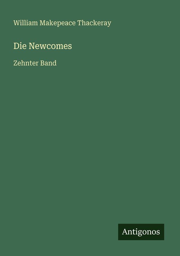 Die Newcomes - William Makepeace Thackeray (Buch)