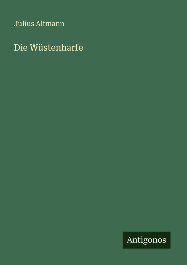 Die Wüstenharfe - Julius Altmann (Buch)